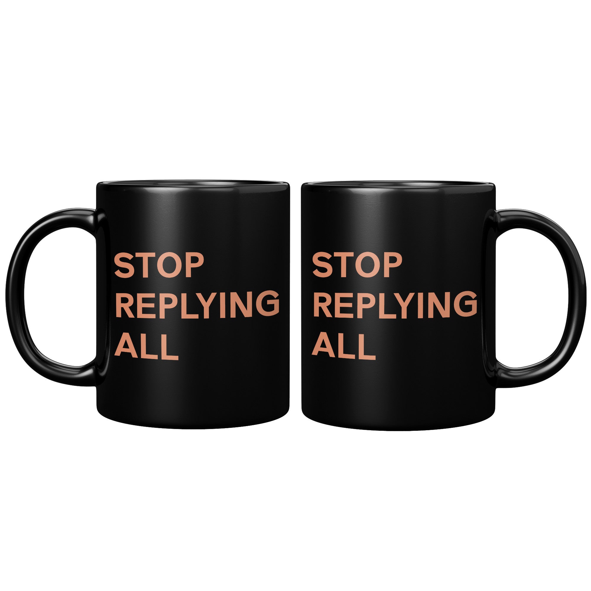 Stop Replying All Mug