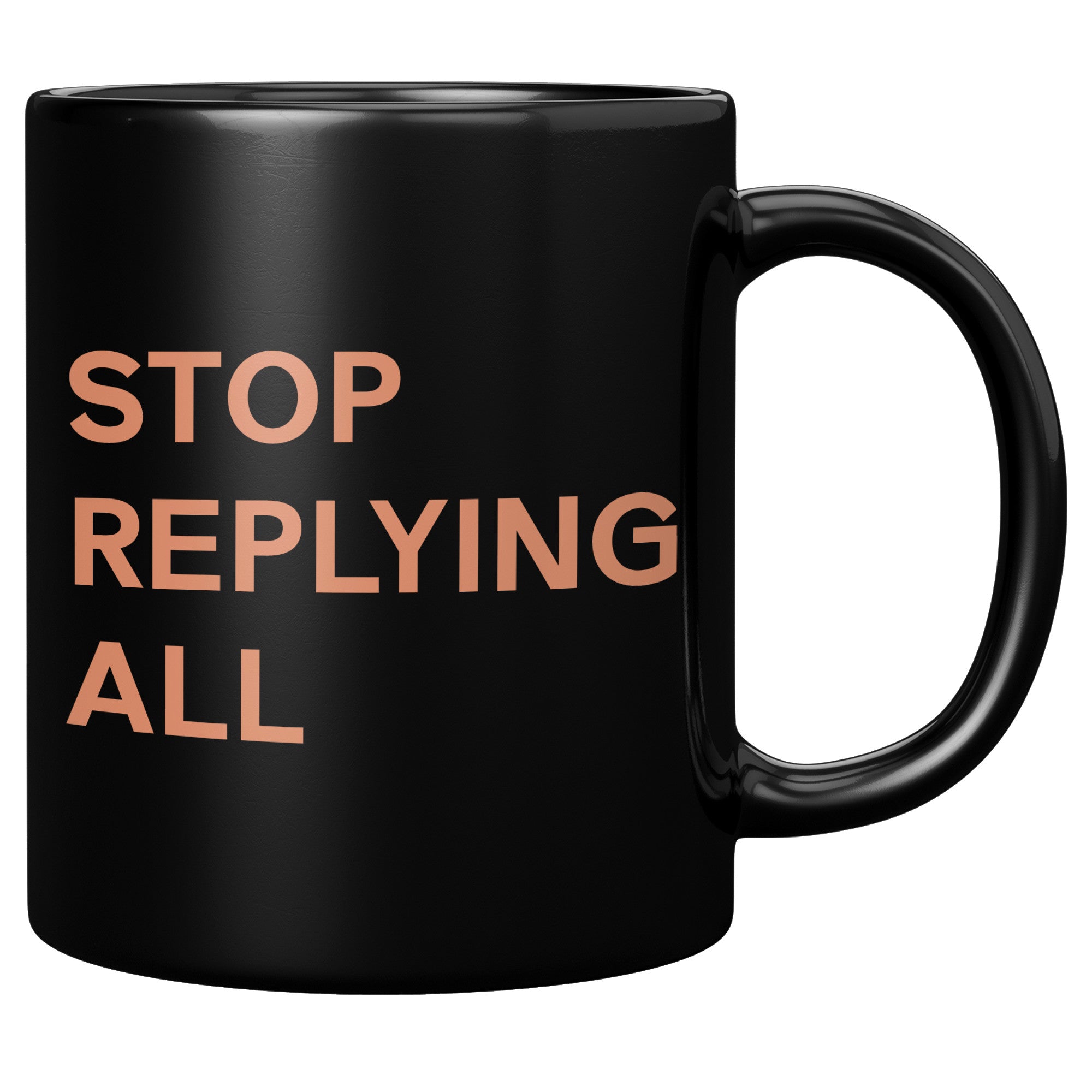 Stop Replying All Mug