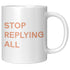 Stop Replying All Mug