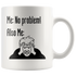 No Problem White Mug - 11 oz