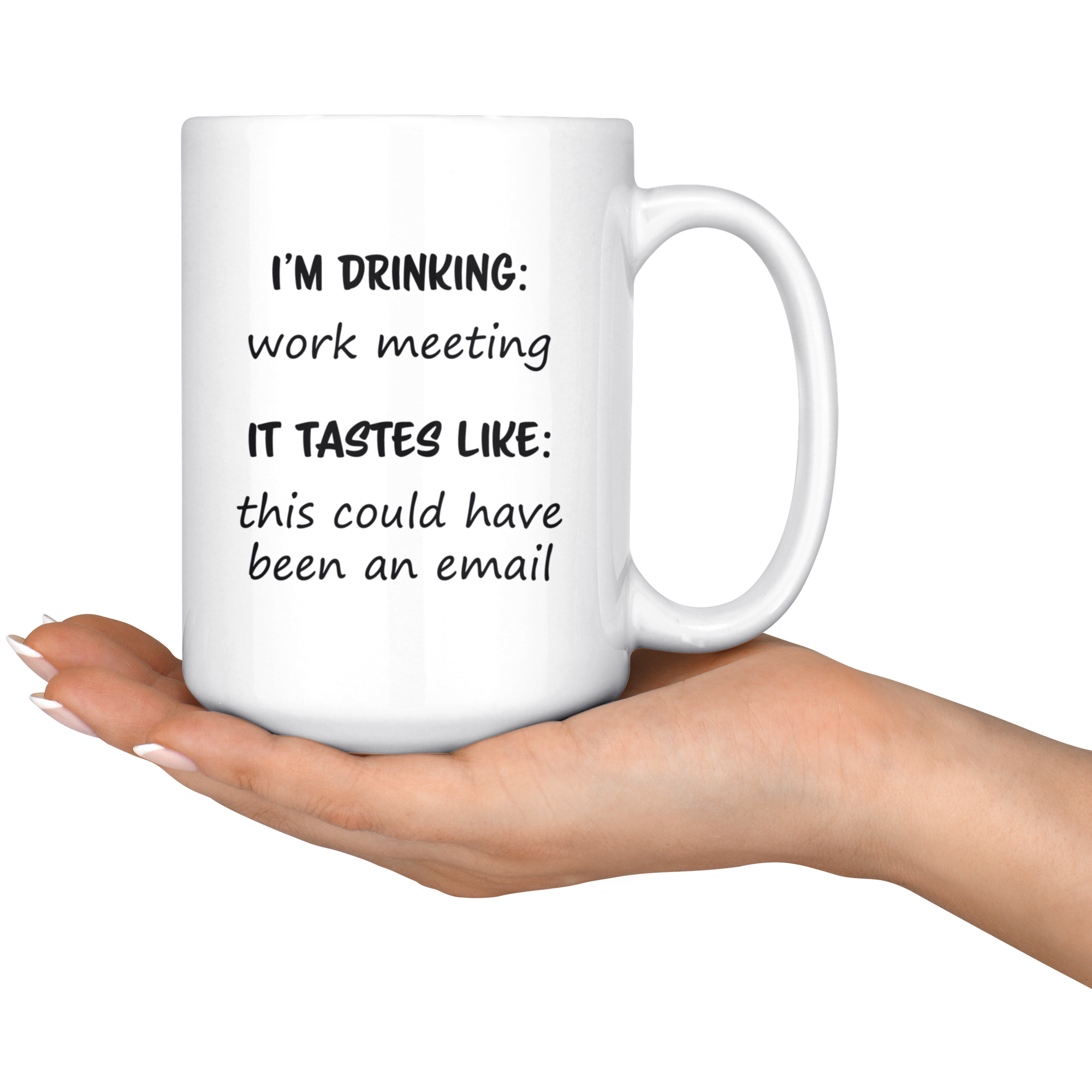 Tastes Like This Could Have Been An Email White Mug