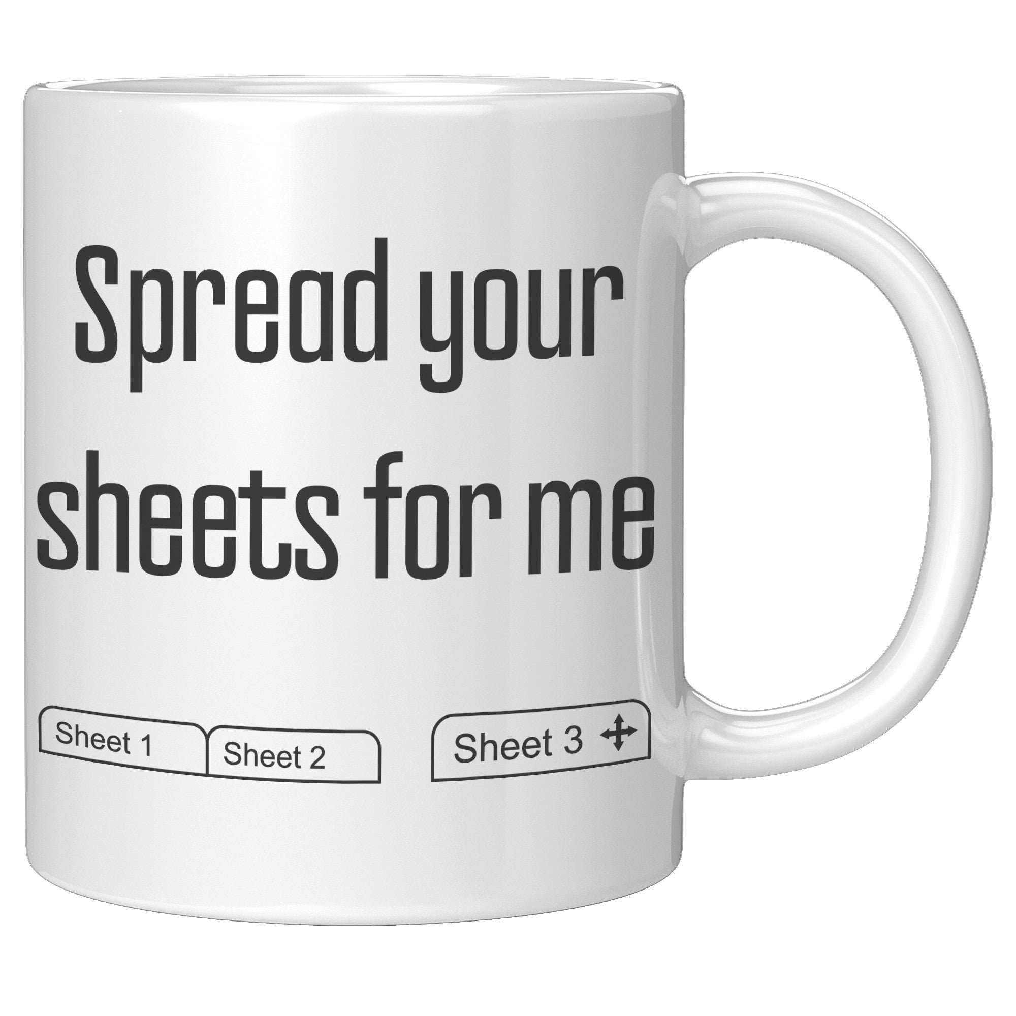 Spread Your Sheets For Me Mug
