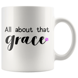 All About That Grace - 11 oz
