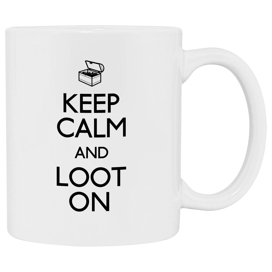 Keep calm mug that says loot on