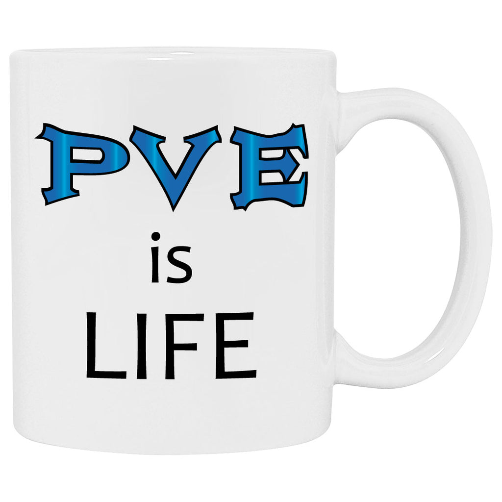 Funny gaming mug that says pve is life