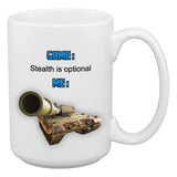 Stealth is Optional White Mug - 15 oz