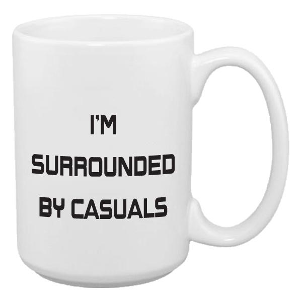 Large funny gaming mug that says I am surrounded by casuals
