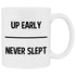 Regular size funny gaming mug that says up early never slept