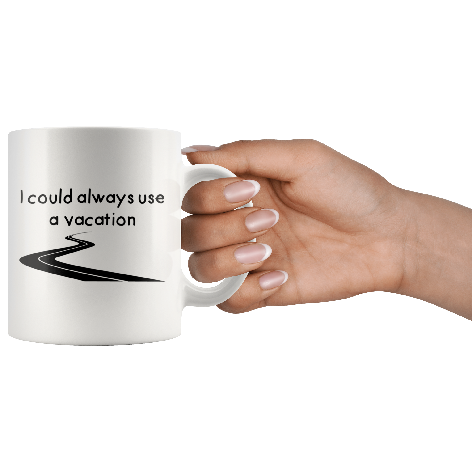 Need A Vacation White Mug - 11 oz