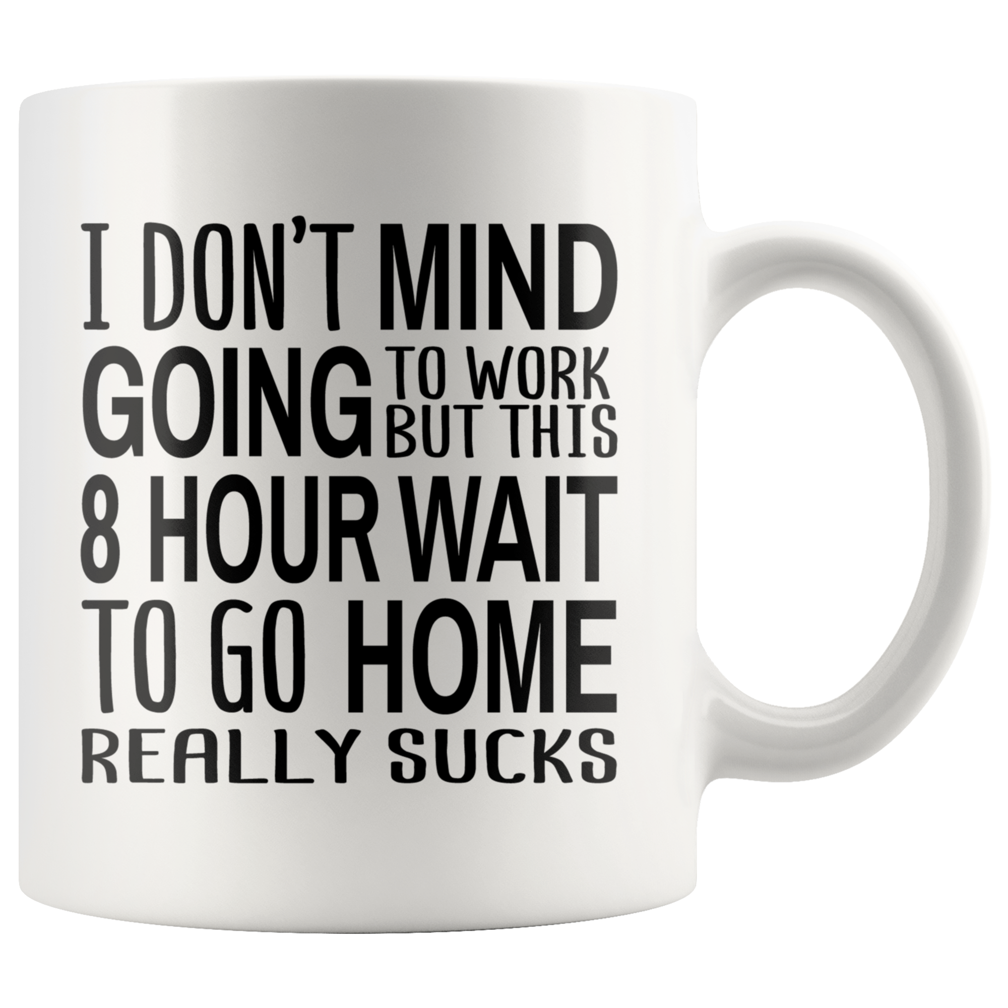 Waiting To Go Home White Mug - 11 oz