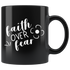 Faith Over Fear Black - 11 oz
