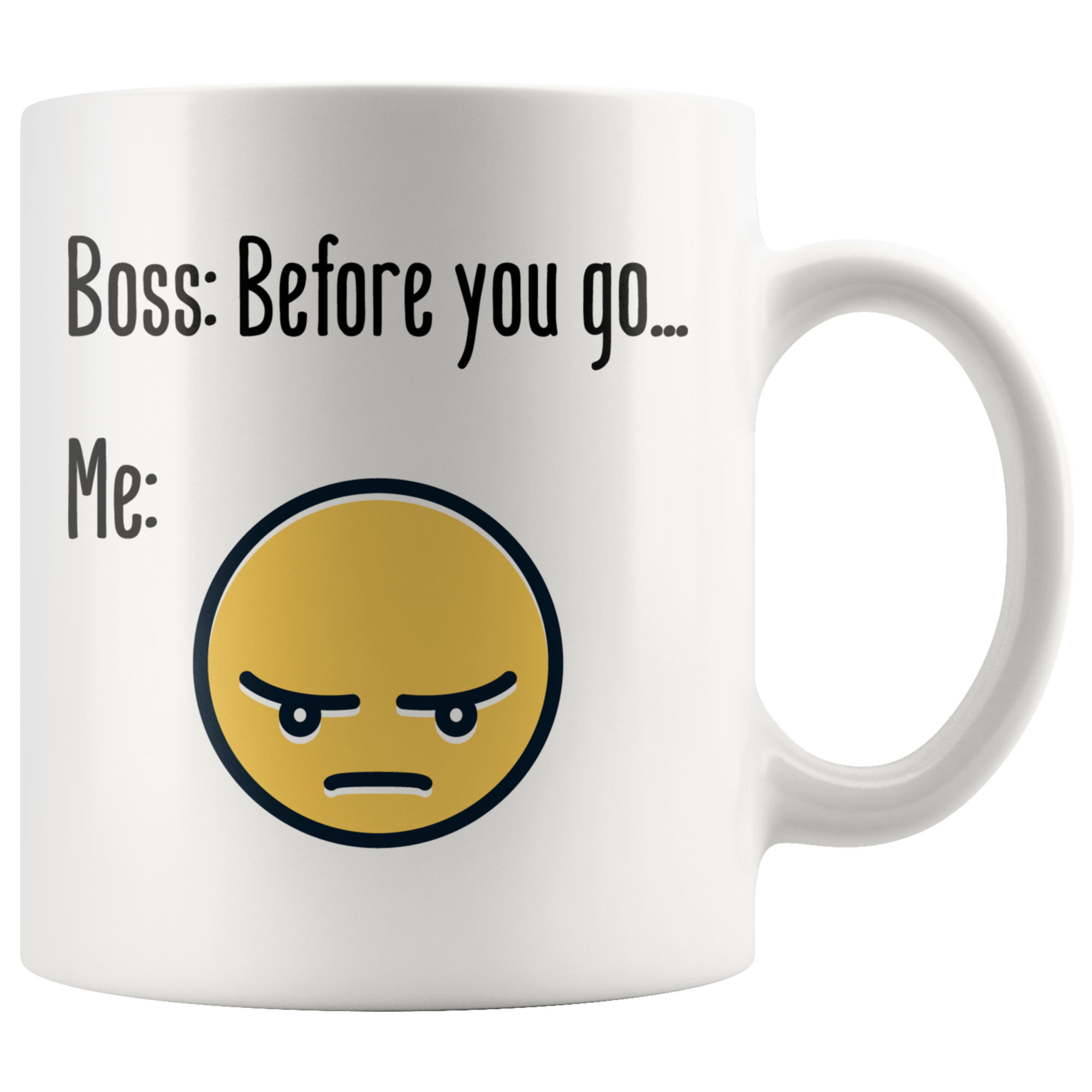 Boss Before You Leave White Mug - 11 oz