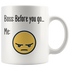 Boss Before You Leave White Mug - 11 oz