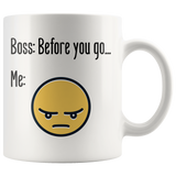 Boss Before You Leave White Mug - 11 oz