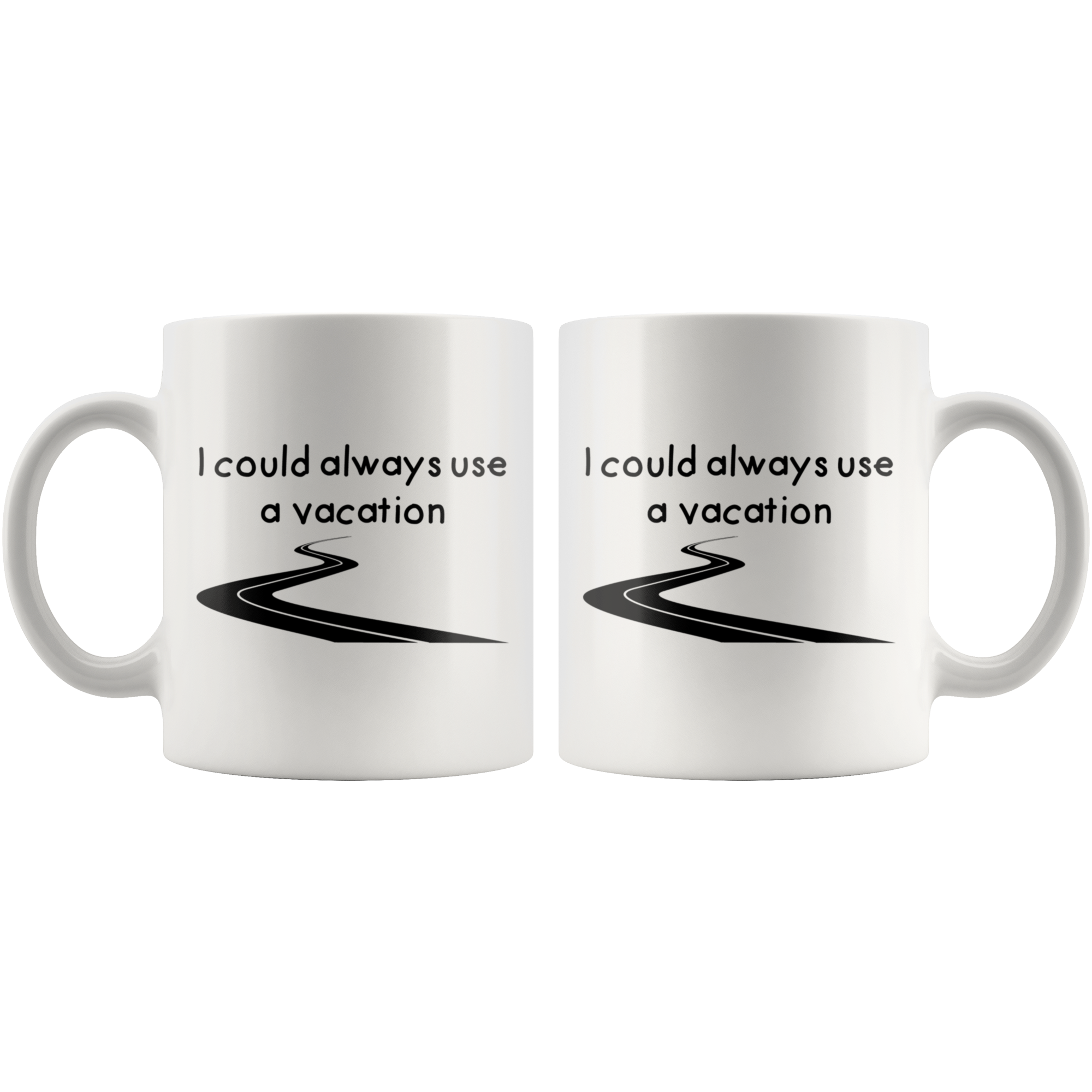Need A Vacation White Mug - 11 oz